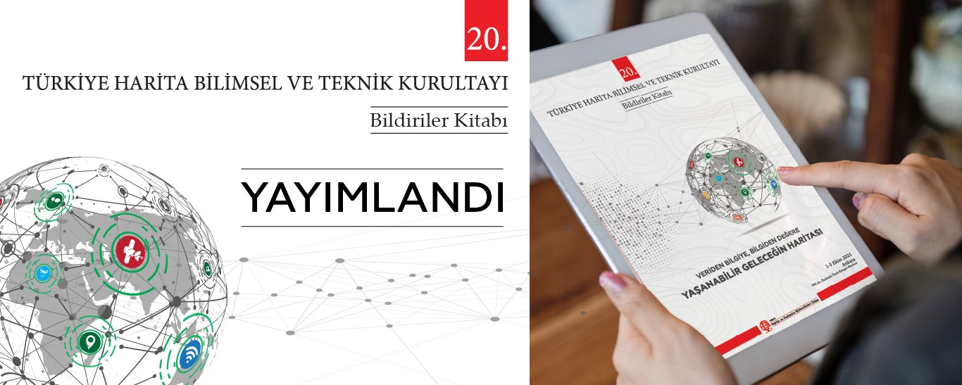 20. Türkiye Harita Bilimsel ve Teknik Kurultayı Bildiriler Kitabı Yayımlandı