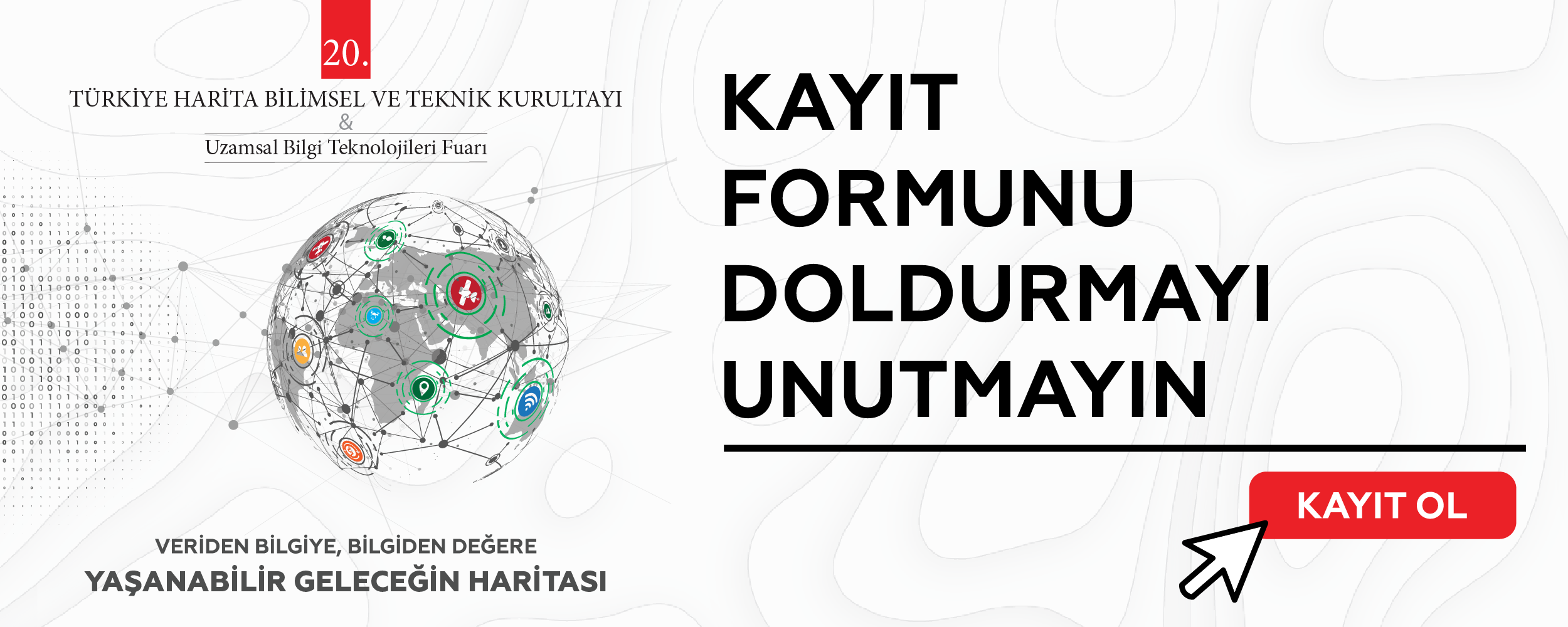 20. Türkiye Harita Bilimsel ve Teknik Kurultayı Kayıt Formunu Doldurmayı Unutmayın!